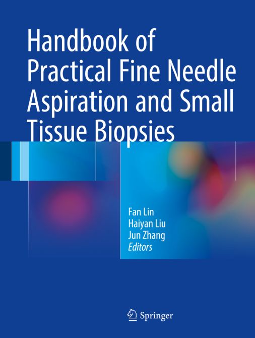 Handbook of Practical Fine Needle Aspiration and Small Tissue Biopsies