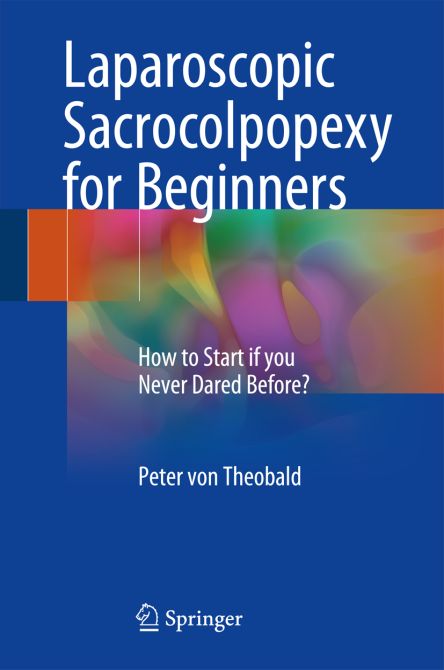 Laparoscopic Sacrocolpopexy for Beginners