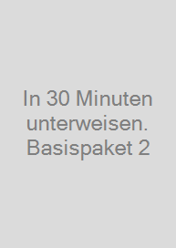 Cover In 30 Minuten unterweisen.  Basispaket 2