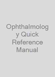 Ophthalmology Quick Reference Manual