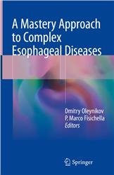 Cover A Mastery Approach to Complex Esophageal Diseases