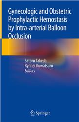 Cover Gynecologic and Obstetric Prophylactic Hemostasis by Intra-arterial Balloon Occlusion