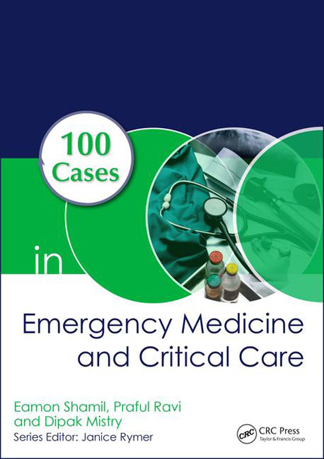 100 Cases in Emergency Medicine and Critical Care, First Edition