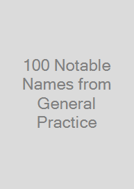 Cover 100 Notable Names from General Practice