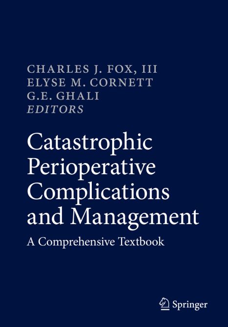 Catastrophic Perioperative Complications and Management