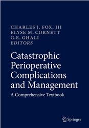 Cover Catastrophic Perioperative Complications and Management