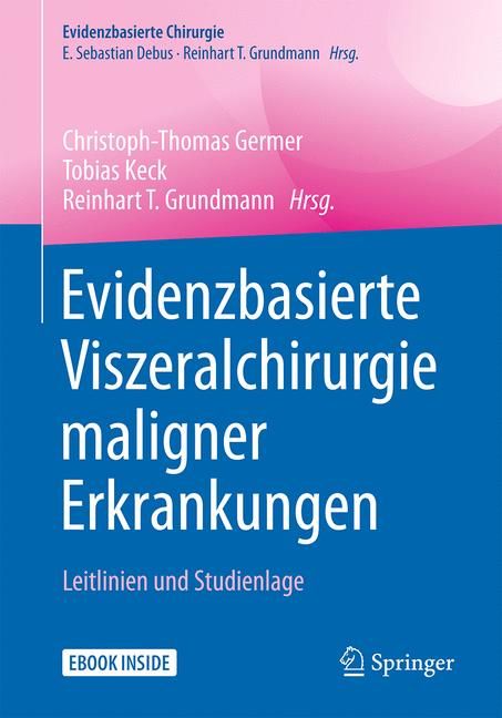 Evidenzbasierte Viszeralchirurgie maligner Erkrankungen