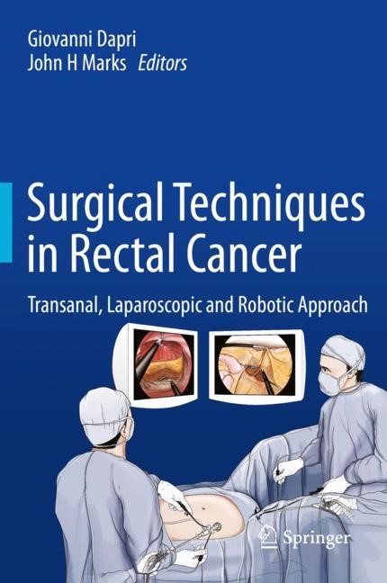 Surgical Techniques in Rectal Cancer: Transanal, Laparoscopic and Robotic Approach