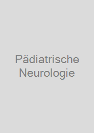 Pädiatrische Neurologie