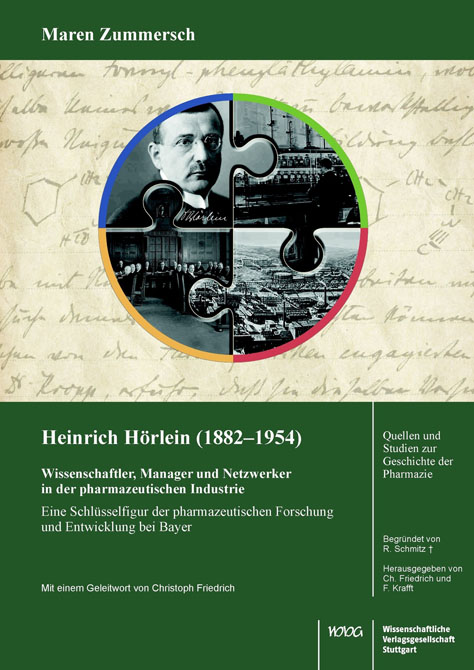 Heinrich Hörlein (1882-1954) Wissenschaftler, Manager und Netzwerker in der Pharmazeutischen Industrie