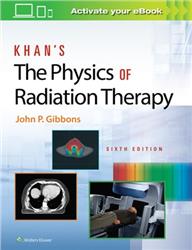 Cover Khans The Physics of Radiation Therapy