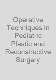 Cover Operative Techniques in Pediatric Plastic and Reconstructive Surgery