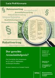 Cover Der gerechte Arzneimittelpreis? Zur Geschichte der Arzneitaxen im 18. und 19. Jahrhundert am Beispiel Preußens.