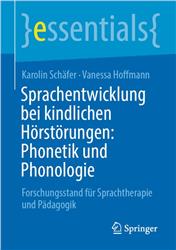 Cover Sprachentwicklung bei kindlichen Hörstörungen: Phonetik und Phonologie