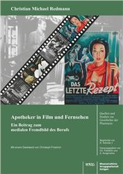 Cover Apotheker in Film und Fernsehen. Ein Beitrag zum medialen Fremdbild des Berufs