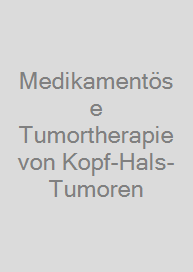 Cover Medikamentöse Tumortherapie von Kopf-Hals-Tumoren