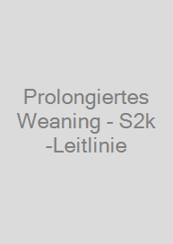 Prolongiertes Weaning - S2k-Leitlinie