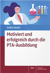 Cover Motiviert und erfolgreich durch die PTA-Ausbildung