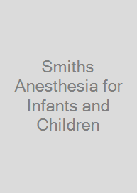 Cover Smiths Anesthesia for Infants and Children