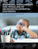 Cover Diagnosis, Management and Modeling of Neurodevelopmental Disorders: The Neuroscience of Development