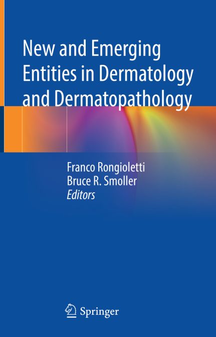 New and Emerging Entities in Dermatology and Dermatopathology