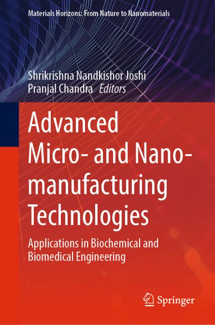Advanced Micro and Nano Manufacturing Technologies