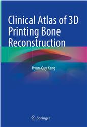 Cover Clinical Atlas of 3D Printing Bone Reconstruction