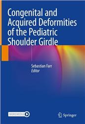 Cover Congenital and Acquired Deformities of the Pediatric Shoulder Girdle