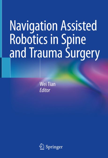 Navigation Assisted Robotics in Spine and Trauma Surgery