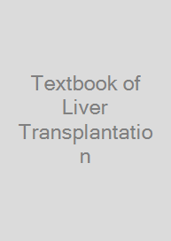 Textbook of Liver Transplantation
