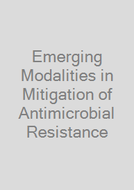 Emerging Modalities in Mitigation of Antimicrobial Resistance