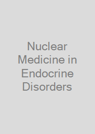 Nuclear Medicine in Endocrine Disorders