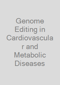 Genome Editing in Cardiovascular and Metabolic Diseases