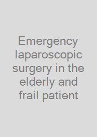 Cover Emergency laparoscopic surgery in the elderly and frail patient