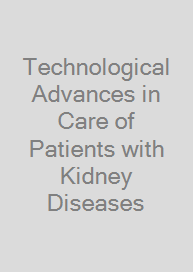 Technological Advances in Care of Patients with Kidney Diseases