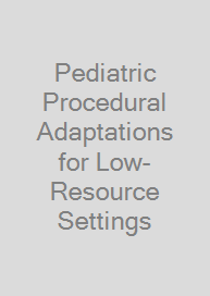 Cover Pediatric Procedural Adaptations for Low-Resource Settings