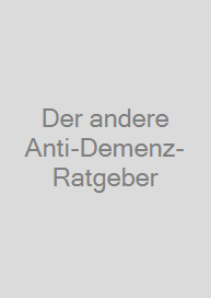 Cover Der andere Anti-Demenz-Ratgeber