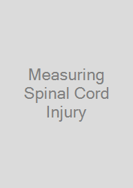Measuring Spinal Cord Injury