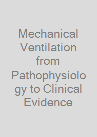 Mechanical Ventilation from Pathophysiology to Clinical Evidence