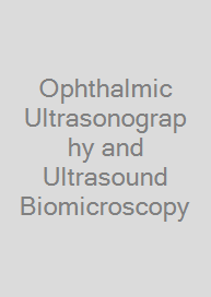 Cover Ophthalmic Ultrasonography and Ultrasound Biomicroscopy