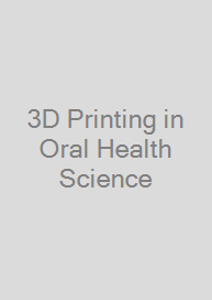 Cover 3D Printing in Oral Health Science