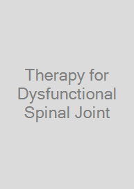 Therapy for Dysfunctional Spinal Joint