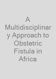 Cover A Multidisciplinary Approach to Obstetric Fistula in Africa