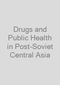 Cover Drugs and Public Health in Post-Soviet Central Asia