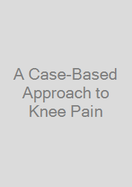 Cover A Case-Based Approach to Knee Pain