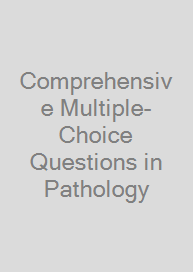 Comprehensive Multiple-Choice Questions in Pathology