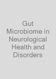 Cover Gut Microbiome in Neurological Health and Disorders