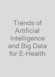 Cover Trends of Artificial Intelligence and Big Data for E-Health