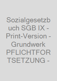 Cover Sozialgesetzbuch SGB IX - Print-Version - Grundwerk PFLICHTFORTSETZUNG -