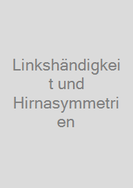 Linkshändigkeit und Hirnasymmetrien